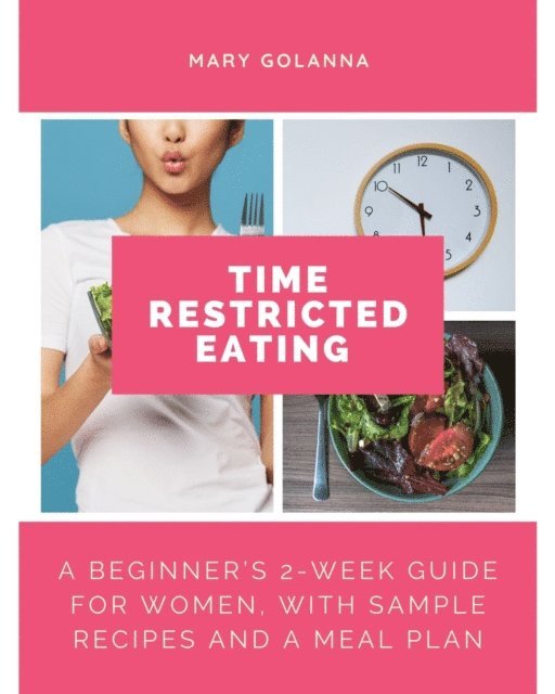 Mary Golanna - Time Restricted Eating, E-bok