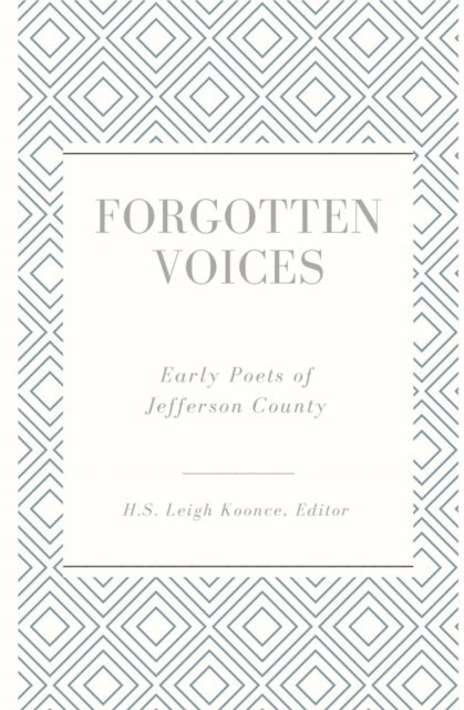 H.S. Leigh Koonce - Forgotten Voices, E-bok
