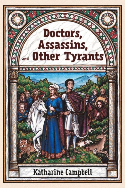 Katharine Campbell - Doctors, Assassins, and Other Tyrants, E-bok