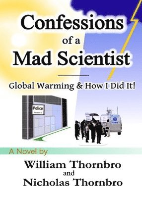 William Thornbro, Nicholas Thornbro - Confessions of a Mad Scientist, Häftad. Tillgänglighet: Lägg i varukorg