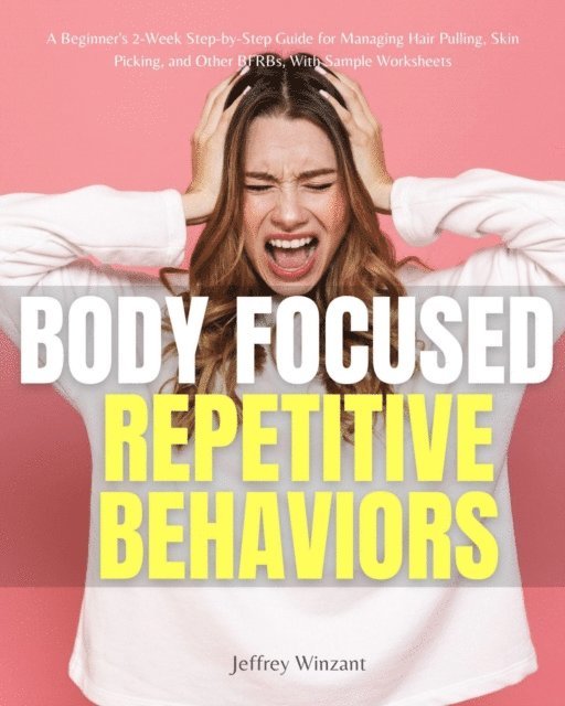 Jeffrey Winzant - Body-Focused Repetitive Behaviors, E-bok. Tillgänglighet: Lägg i varukorg