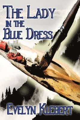 Evelyn Klebert - Lady in the Blue Dress, Häftad. Tillgänglighet: Lägg i varukorg
