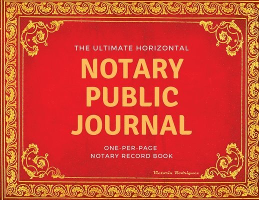Victoria Rodriguez - Ultimate Notary Public Journal, Häftad. Tillgänglighet: Tillfälligt slut