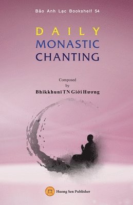 Giới Hương Bhikkhunī - Daily Monastic Chanting, Häftad. Tillgänglighet: Lägg i varukorg