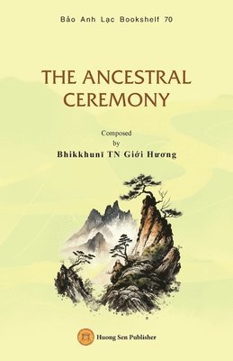 Giới Hương Bhikkhunī - Ancestral Ceremony, Häftad. Tillgänglighet: Lägg i varukorg