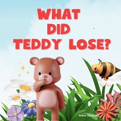 Amber M Hill - What Did Teddy Lose?, Häftad. Tillgänglighet: Lägg i varukorg