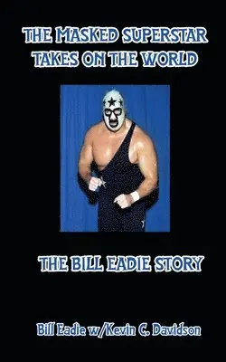Masked Superstar Takes on the World