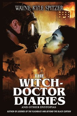 Wayne Kyle Spitzer - Witch-Doctor Diaries, Häftad. Tillgänglighet: Lägg i varukorg