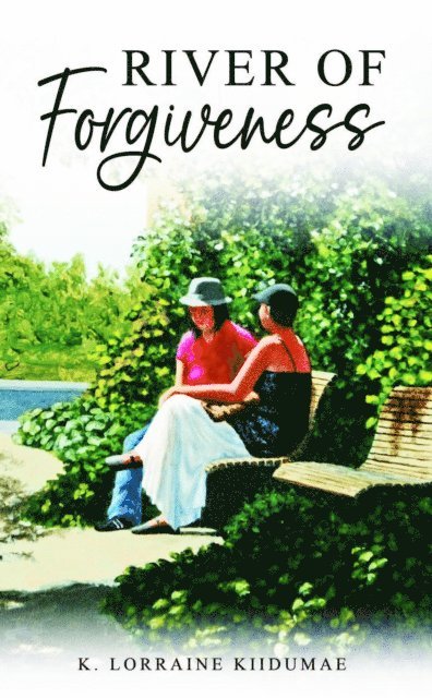 K. Lorraine Kiidumae - River of Forgiveness, E-bok. Tillgänglighet: Lägg i varukorg