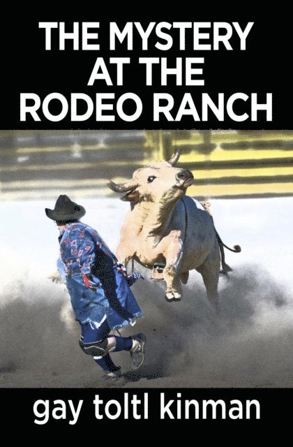 gay toltl kinman - Mystery at the Rodeo Ranch, E-bok