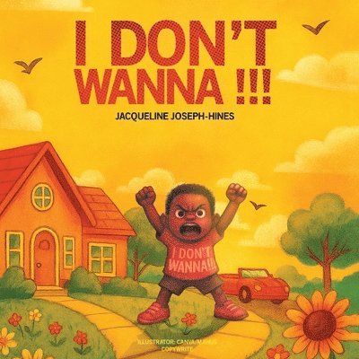 Jacqueline Joseph- Hines - I Don't Wanna!!!, Häftad