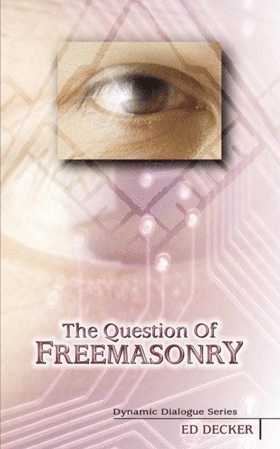 Ed Decker - Question of Freemasonry, E-bok