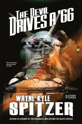 Wayne Kyle Spitzer - Devil Drives a '66, Häftad. Tillgänglighet: Lägg i varukorg