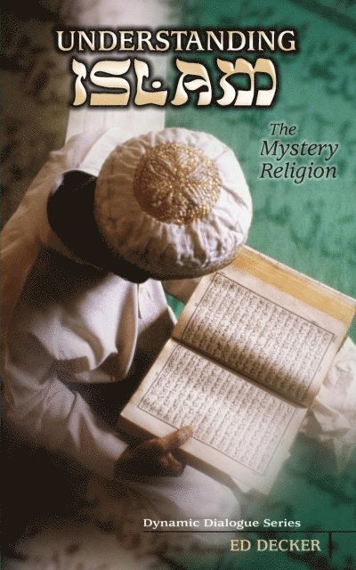 Ed Decker - Understanding Islam, E-bok