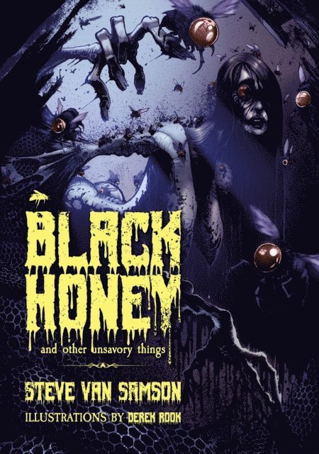 Steve Van Samson - Black Honey And Other Unsavory Things, E-bok