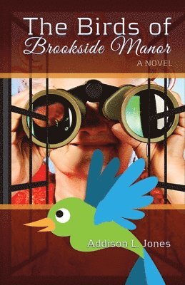 Addison L Jones - Birds of Brookside Manor, Häftad