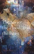 The Savior, the Flood, and the Beast