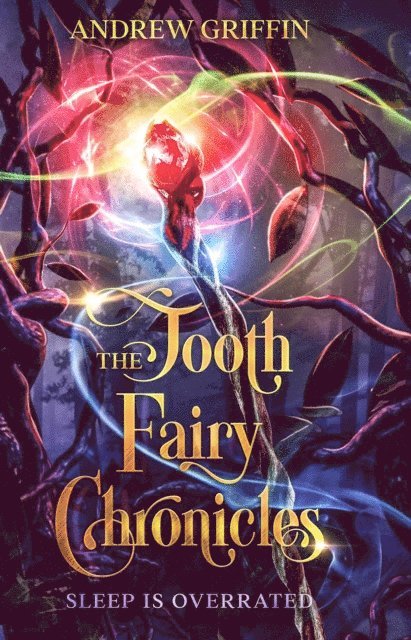 Andrew Griffin - Tooth Fairy Chronicles, E-bok