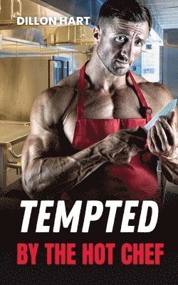 Dillon Hart - Tempted by the Hot Chef, Häftad. Tillgänglighet: Lägg i varukorg