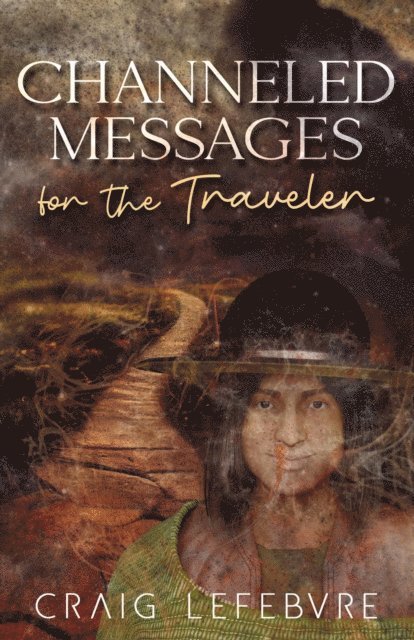 Craig R Lefebvre - Channeled Messages for the Traveler, E-bok. Tillgänglighet: Lägg i varukorg