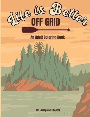 Josephine's Papers - Life Is Better Off Grid, Häftad. Tillgänglighet: Lägg i varukorg