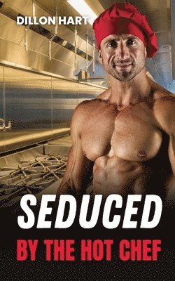 Dillon Hart - Seduced by the Hot Chef, Häftad. Tillgänglighet: Lägg i varukorg