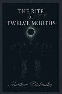 Rite of Twelve Mouths