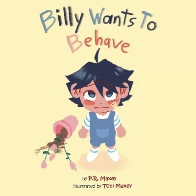P R Maxey - Billy Wants to Behave, Häftad