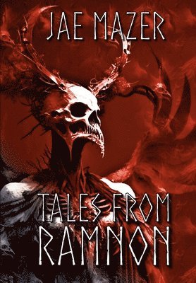 Jae Mazer - Tales From Ramnon, Inbunden