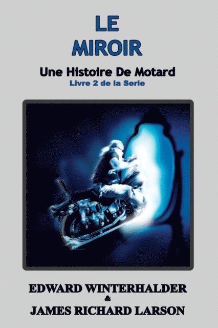 James Richard Larson, Edward Winterhalder - Le Miroir, E-bok