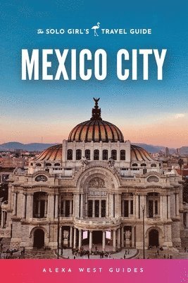 Alexa West, Emilia Igartua - Mexico City, Häftad. Tillgänglighet: Lägg i varukorg