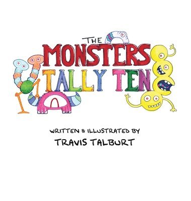 Travis Talburt - Monsters Tally Ten, Inbunden. Tillgänglighet: Lägg i varukorg