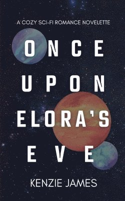 Kenzie James - Once Upon Elora's Eve, Häftad