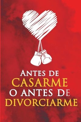 Javier Ortiz - Antes de casarme o antes de divorciarme, Häftad