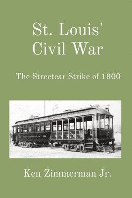 Ken Zimmerman Jr - St. Louis' Civil War, Häftad. Tillgänglighet: Lägg i varukorg