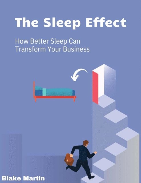 Jon Law, Blake R Martin - Sleep Effects, E-bok
