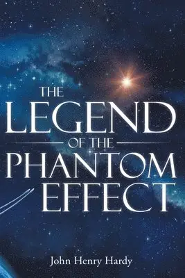 John Henry Hardy - Legend of the Phantom Effect, Häftad. Tillgänglighet: Lägg i varukorg