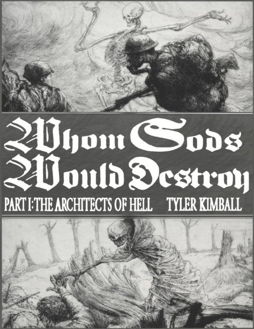 Tyler Kimball - Whom Gods Would Destroy, Part I, E-bok. Tillgänglighet: Lägg i varukorg