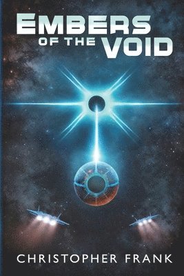 Christopher Frank - Embers of the Void, Häftad. Tillgänglighet: Lägg i varukorg
