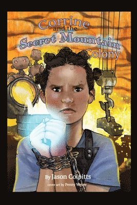 Jason Colpitts - Corrine and the Secret Mountain Colony, Häftad