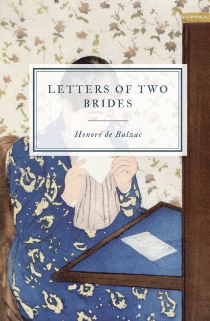 Honore de Balzac - Letters of Two Brides, E-bok
