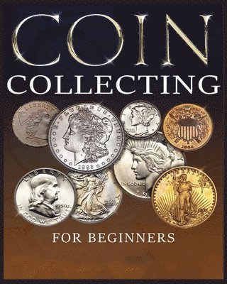 Albert Hopkins - Ultimate Guide to Coin Collecting, Häftad. Tillgänglighet: Lägg i varukorg