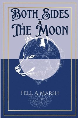Fell A. Marsh - Both Sides of The Moon, Häftad. Tillgänglighet: Lägg i varukorg