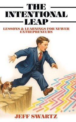 Jeff Swartz - Intentional Leap, Inbunden