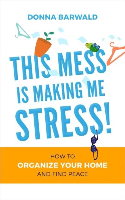 Donna Barwald - This Mess is Making Me Stress!, E-bok. Tillgänglighet: Lägg i varukorg