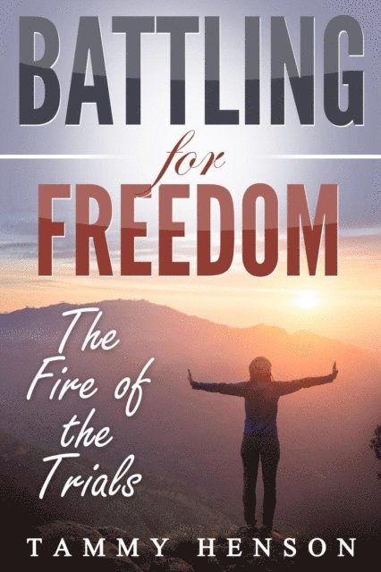 Tammy Henson - Battling for Freedom, E-bok