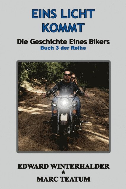 Marc Teatum, Edward Winterhalder - Eins Licht Kommt, E-bok
