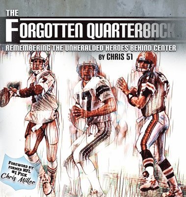 Chris 51 - Forgotten Quarterback, Inbunden. Tillgänglighet: Lägg i varukorg