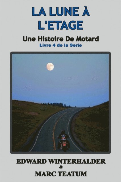 Marc Teatum, Edward Winterhalder - La Lune À L'étage, E-bok