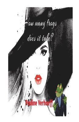 Pauline Verhoeff - How Many Frogs Does It Take?, Häftad